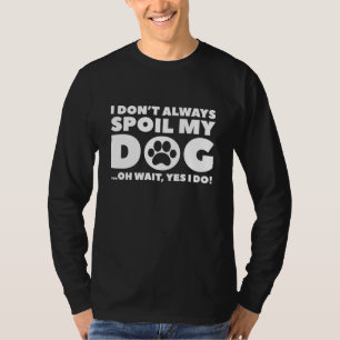 Verwöhn Mijn Hond T-shirt