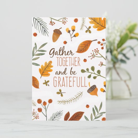 Verzamel elkaar en wees dankbaar dat Thanksgiving Kaart (Staand voorkant)