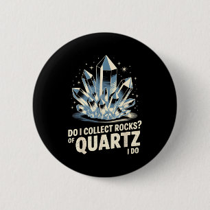 Verzamel ik kwartsgesteenten Doe ik grappige krist Ronde Button 5,7 Cm