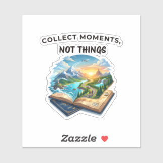 Verzamel Momenten Niet Dingen | Reisquote voor Avo Sticker