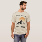 Verzamel Momenten, Niet Dingen T-shirt (Voorkant volledig)