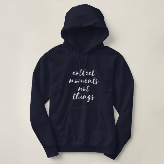 Verzamel momenten niet dingen witte lettertype vro hoodie (Design voorkant)
