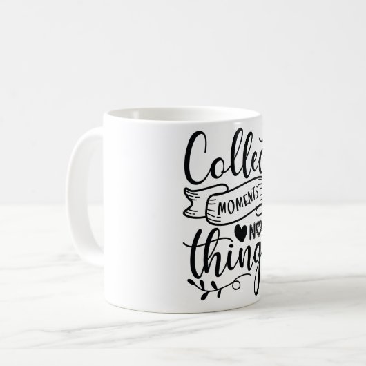 Verzamel momenten niet Mok (Voorkant links)