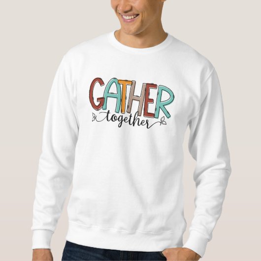 Verzamel samen Thanksgiving Sweatshirt (Voorkant)