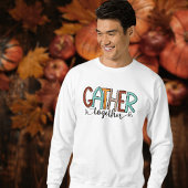 Verzamel samen Thanksgiving Sweatshirt