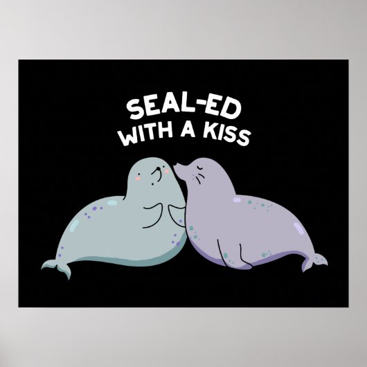 Verzegeld met een Kiss Funny Zee Lion Seal Pun Dar Poster (Voorkant)