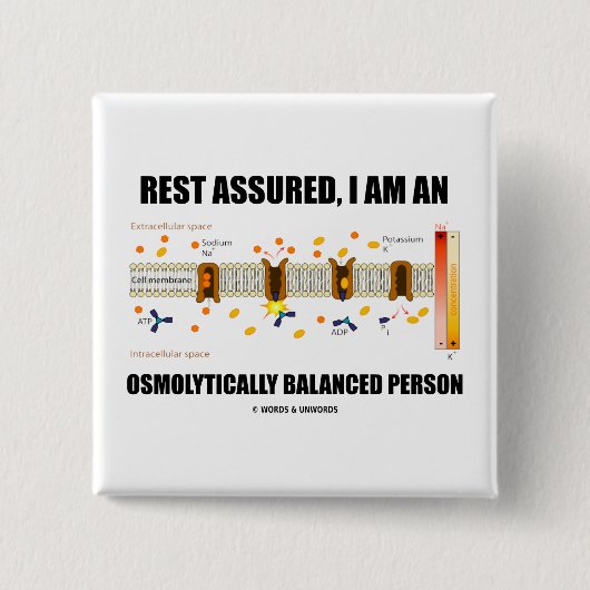 Verzekerd dat ik een Osmolytisch evenwichtige pers Vierkante Button 5,1 Cm (Voorkant)