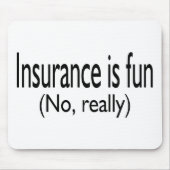 Verzekering is niet echt goed muismat (Voorkant)