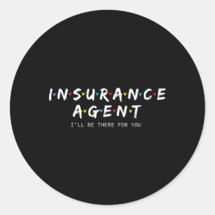 Verzekeringsagent Ik zal er voor je zijn Ronde Sticker