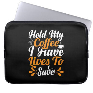 Verzekeringscadeau   Hou mijn koffie vast, ik heb  Laptop Sleeve