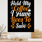 Verzekeringscadeau | Hou mijn koffie vast, ik heb  Poster (Keuken)