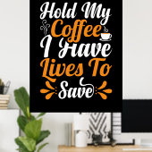 Verzekeringscadeau | Hou mijn koffie vast, ik heb  Poster (Thuiskantoor)
