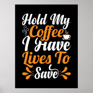 Verzekeringscadeau   Hou mijn koffie vast, ik heb  Poster