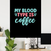 Verzekeringscadeau | Mijn bloedtype is koffie Poster (Thuiskantoor)
