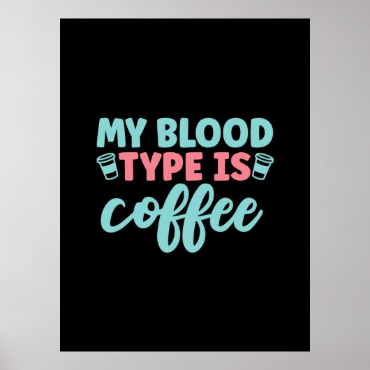 Verzekeringscadeau | Mijn bloedtype is koffie Poster (Voorkant)