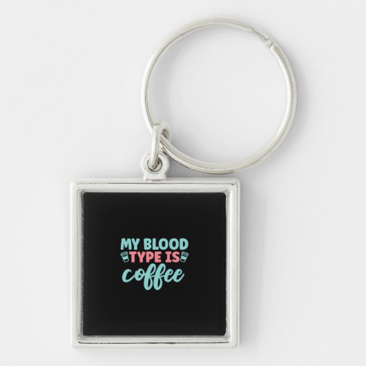 Verzekeringscadeau | Mijn bloedtype is koffie Sleutelhanger (Voorkant)
