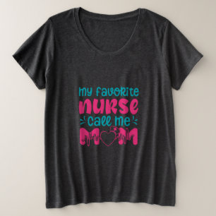 Verzekeringscadeau Mijn favoriete verpleegster v Grote Maat T-shirt