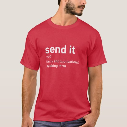 Verzend het Funny en Motivatie Kayaking Definitie T-shirt (Voorkant)