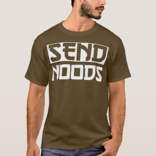 Verzend Noods Funny Ramen Noodle Send Noods2794 T-shirt