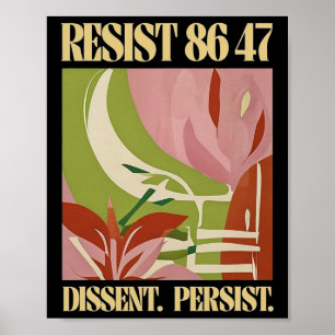 Verzet 8647 Dissent Persistent Anti Trump Floral F Poster