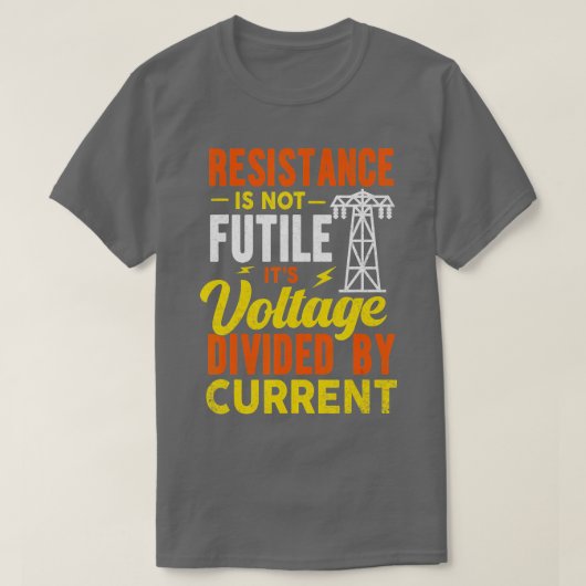 Verzet is geen hekel aan funny Electricia T-shirt (Design voorkant)