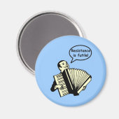 Verzet is nutteloos! (accordeon) magneet (Voorkant / Achterkant)