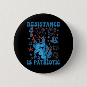 Verzet Is Patriottisch Statue Of Liberty 17 juli Ronde Button 5,7 Cm