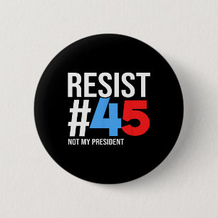 Verzet je niet tegen mijn President 86 45 Anti Tru Ronde Button 5,7 Cm