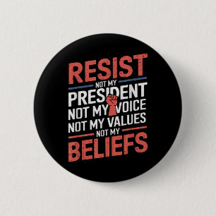 Verzet je niet tegen mijn President, niet tegen mi Ronde Button 5,7 Cm
