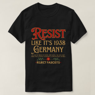 Verzet Je Tegen Fascisme Alsof Het 1938 Is Waarsch T-shirt