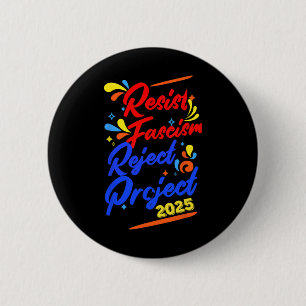Verzet je tegen fascisme, wijs Project 2025 af 1 Ronde Button 5,7 Cm