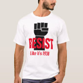 Verzet je tegen President Trump alsof het 1938 is T-shirt (Voorkant)