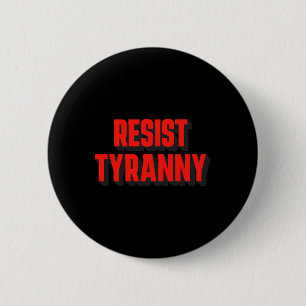 Verzet Je Tegen Tyrannie Autoritarisme Niet Voor A Ronde Button 5,7 Cm
