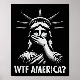 Verzet tegen protest WTF America Statue Liberty Eq Poster