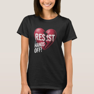 Verzet Weerstand Standbeeld Liberty Hands Off Prot T-shirt