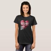 Verzet Weerstand Standbeeld Liberty Hands Off Prot T-shirt (Voorkant volledig)