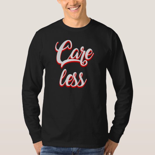 Verzorging Minder Sarcastisch T-shirt (Voorkant)