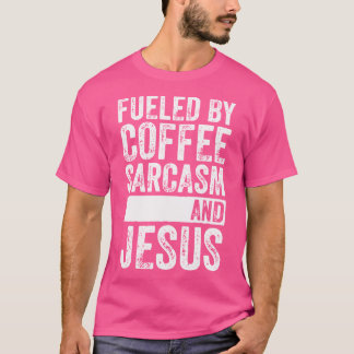 Vet Christelijk gevoed door koffie Sarcasm en Jezu T-shirt