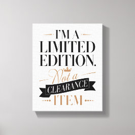 Vet en zelfverzekerd Ik ben een Limited Edition Canvas Afdruk
