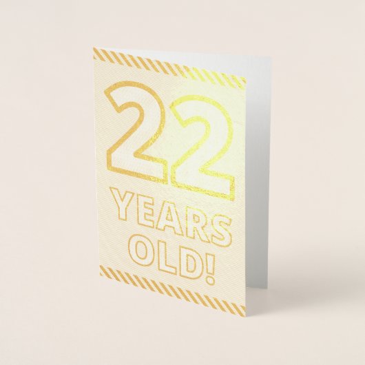 Vet, Gouden folie "22 JAAR OUD!" Verjaardag Kaart (Voorkant)