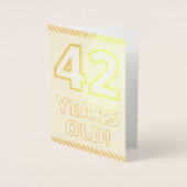 Vet, Gouden folie "42 JAAR OUD!" Verjaardag Kaart (Voorkant)