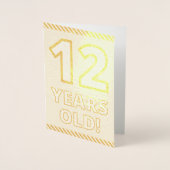 Vet, goudolie "12 JAAR OUD!" Birthday Kaart (Voorkant)