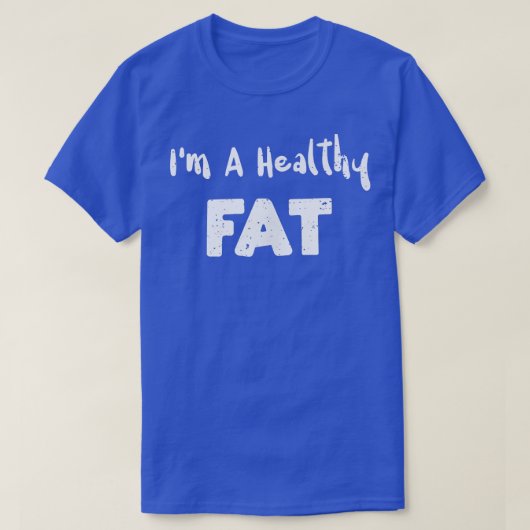 Vet Im A Healthy FatAvocado Gezegden T-shirt (Design voorkant)