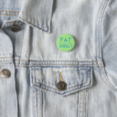 "Vet" is geen insuline Ronde Button 3,2 Cm (In situ)