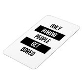 Vet Sarcastisch citaat ALLEEN saaie mensen vervele Magneet (Linkerzijde)