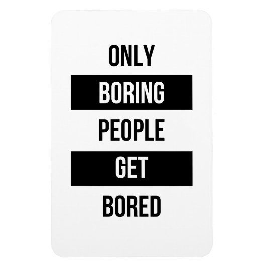 Vet Sarcastisch citaat ALLEEN saaie mensen vervele Magneet (Verticaal)