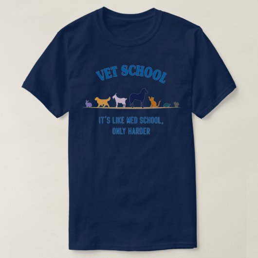 Vet school zoals de Med-school, maar harder 2 T-shirt (Design voorkant)