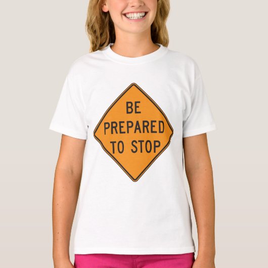 Vet Sinaasappel Wees voorbereid om het verkeersbor T-shirt (Voorkant)