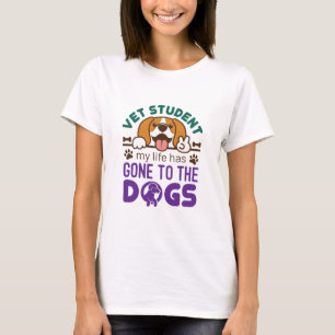 Vet Student Mijn leven is naar de honden gegaan T-shirt