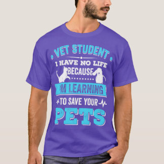 Vet Student Veterinary School Veterinarian Gift T-shirt
